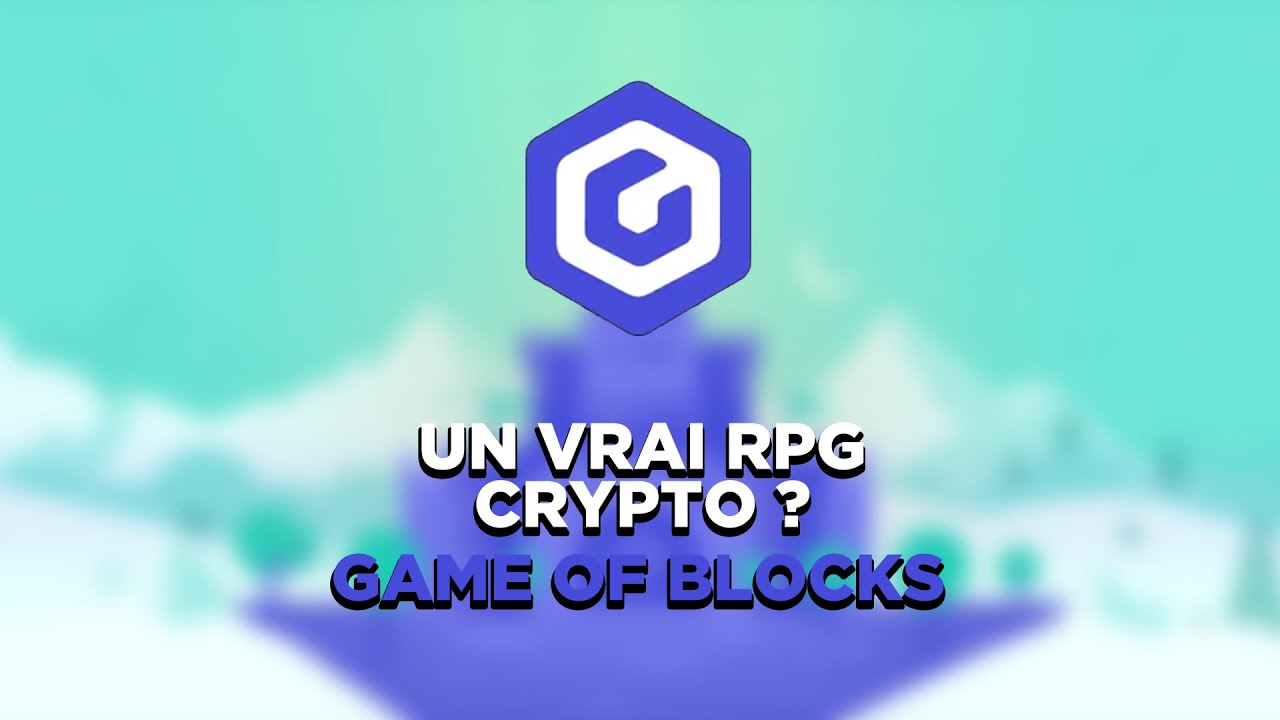 Game of Blocks : le futur jeu crypto RPG rentable ? #6 - YouTube