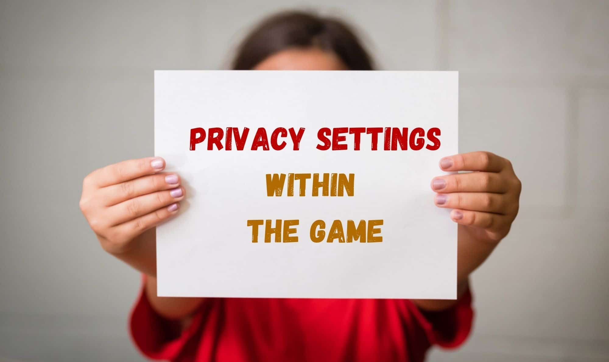 Paramètres de confidentialité dans le jeu